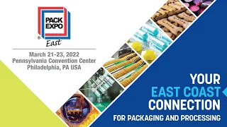 PACK EXPO East Returns to Philadelphia, March 21-23