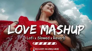 Soulmate Mashup Hindi Remix Lofi Song || Arijit Singh  Chillout Mashup | Romantic Sad Mashup Song
