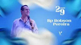 Bp. Robson Pereira - CELEBRAÇÃO 29 ANOS