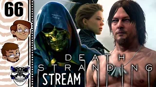Let's Play Death Stranding Part 66 - No Sleep Low Energy Post-Game Stream With Special Guests