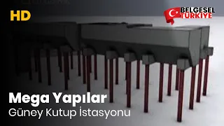 Mega Yapılar - Güney Kutup İstasyonu - Belgesel ( Türkçe Dublaj - HD )