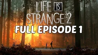 LIFE IS STRANGE 2 - Gameplay Walkthrough EPISODE 1 FULL GAME