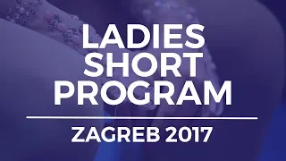 Anastasia TARAKANOVA RUS=  Ladies Short Program   ZAGREB 2017