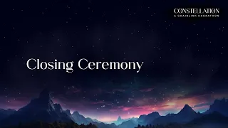 Closing Ceremony | Constellation