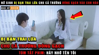 🎬 [Nữ Sinh Bị Bạn Trai Lừa Cho Cả Trường Đóng Gạch Vào Con Hàu Mới Lớn] : Review Phim