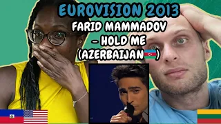 REACTION TO Farid Mammadov - Hold Me (Azerbaijan 🇦🇿 Eurovision 2013) | FIRST TIME HEARING