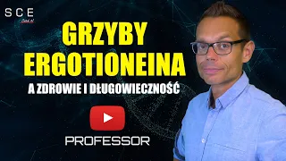 Grzyby i ergotioneina a zdrowie i długowieczność   – Professor odc. 38