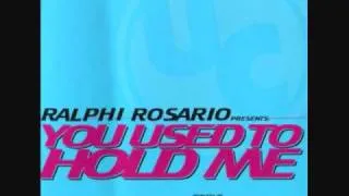 Ralphi Rosario (ft. Xaviera Gold) - You Used To Hold Me (Razor N' Guido Vocal)