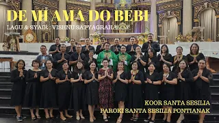 Paduan Suara Santa Sesilia Pontianak - DE MI AMA DO BEBI