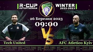 Tech United 1-3 AFC Atletico Kyiv  R-CUP WINTER 22'23' #STOPTHEWAR в м. Києві