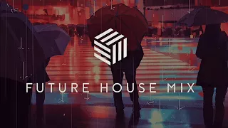 ★ FUTURE HOUSE DANCE MIX★