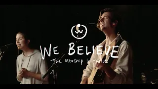 We Believe (Live) |The Worship Initiative feat. John Marc Kohl