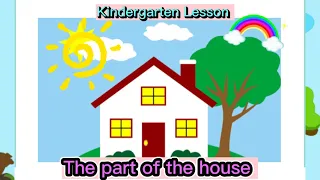 The Parts Of the House | Kindergarten Lesson| Preschool Learning
