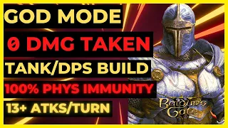 BG3 - GOD Mode ZERO DMG Taken TANK/DPS: 100% PHYS IMMUNITY & 13+ ATKS/Turn -  SOLO & Tactician Ready