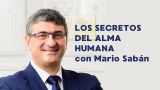 Los secretos del Alma Humana con Mario Sabán