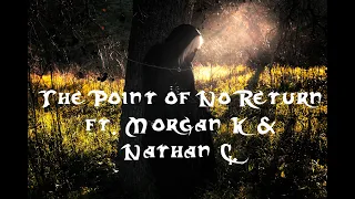 ArwenStarsong- The Point of No Return (OFFICIAL LYRIC VIDEO) [ft. Morgan K. & Nathan C.]