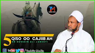 QISAS Cajiib Ah - Qisooyin-ka Saxaabada Rasuulka ﷺ┇Sh Xuseen Cali Jabuti