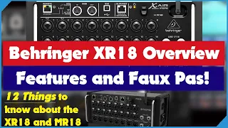 12 Things to Know About the XR18  - The Good and the Bad! An Overview - Behringer XR18  & Midas MR18
