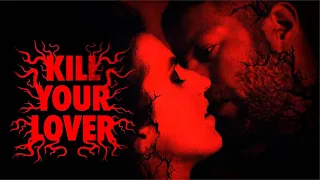 Kill Your Lover | Official Trailer | Horror Brains