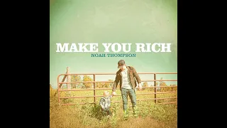 Noah Thompson - Make You Rich