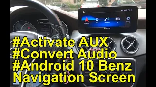 Activate Aux and Set AUX Position to convert audio for Android 10 Merdeces Benz Navigation