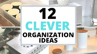 12 CLEVER ORGANIZATION Hacks and Ideas