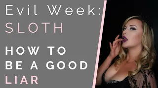 EVIL WEEK: RULES OF DECEPTION: How To Be A Good Liar & Manipulate Others | Shallon Lester