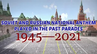 Soviet and Russian National Anthem Played in the Past Parades 1945—2021