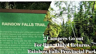 Two Campers go For Run,Only 1 Returns, Rainbow Falls Provincial Park,Massive Search yields No clues