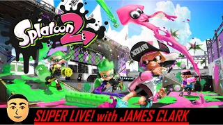 Splatoon 2 - Online Battles! | Super Live! with James Clark