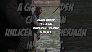 WTF - Game warden catches an unlicensed Fisherman