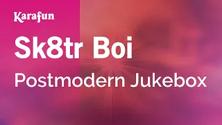 Sk8tr Boi - Postmodern Jukebox | Karaoke Version | KaraFun