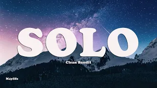 Clean Bandit - Solo (Lyrics) Ft. Demi Lovato