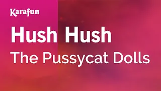 Hush Hush - The Pussycat Dolls | Karaoke Version | KaraFun