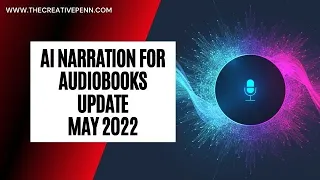 An Update On AI-Narrated Audiobooks [May 2022] with Joanna Penn