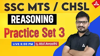 SSC CHSL/MTS 2024 | Reasoning Classes by Atul Awasthi Sir | SSC Reasoning Practice Set 3