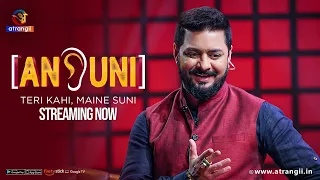 Ansuni - Teri Kahi, Maine Suni | Episode - 21 | Streaming  Now | Atrangii App | #hindustanibhau