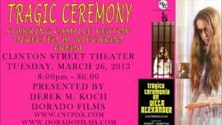 Tragic Ceremony showing at the Clinton Street Theater March 26th!