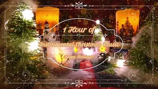 1 Hour of Instrumental Christmas Holiday Music