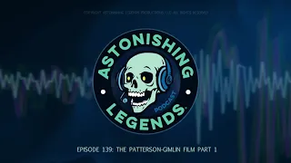 Episode 139  The Patterson Gimlin Film Part 1