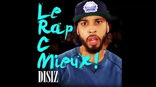 Disiz La Peste - Le Rap C Mieux