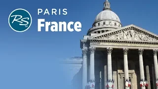 Paris, France: The Panthéon and the Paris Catacombs - Rick Steves’ Europe Travel Guide - Travel Bite