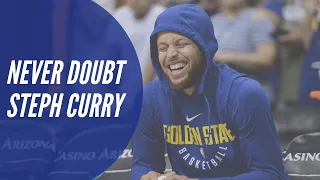 NEVER Doubt Steph Curry...