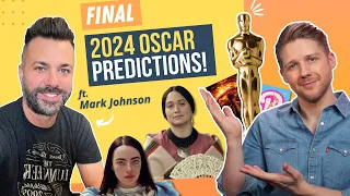 FINAL 2024 OSCAR Winner Predictions!!!  |  Featuring Mark Johnson