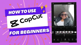 HOW TO USE CAPCUT VIDEO EDITOR FOR BEGINNERS || STEP BY STEP GUIDE