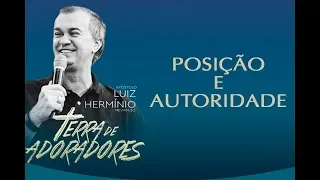 Luiz Hermínio | Posição e Autoridade