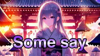 Nightcore - Some say Lyrics【Switching vocals】//Nea