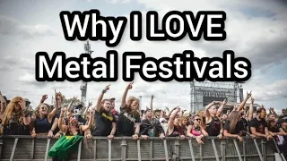 Why I Love Metal Festivals