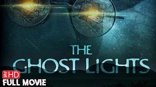 THE GHOST LIGHTS | PARANORMAL HORROR MOVIE | FULL FREE FILM