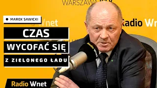 Marek Sawicki: Czas wycofać się z Zielonego Ładu poza zielonej energii. Czas, żeby rząd się obudził